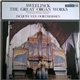 Sweelinck, Jacques Van Oortmerssen - The Great Organ Works