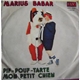 Marius Babar - Pif Pouf Tarte / Mon Petit Chien