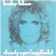 Dusty Springfield - Baby Blue