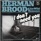 Herman Brood & His Wild Romance - I Don't Need You