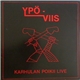 Ypö-Viis - Karhulan Poikii Live